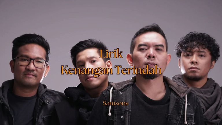 Lirik lagu Samsons: Kenangan Terindah, nostalgia yang sempurna
