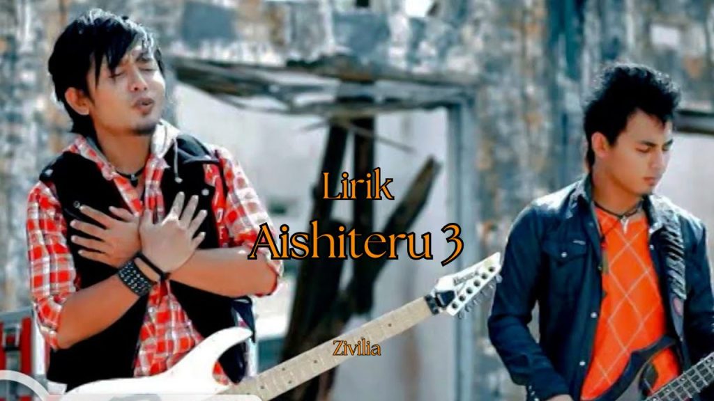 Cocok untuk yang sedang patah hati, lirik lagu Aishiteru 2 Zivilia