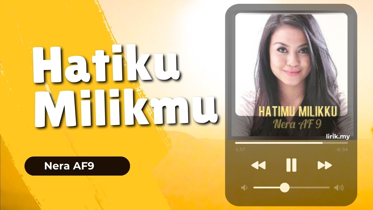 Lirik Lagu hatiku Milikmu- Nera af9