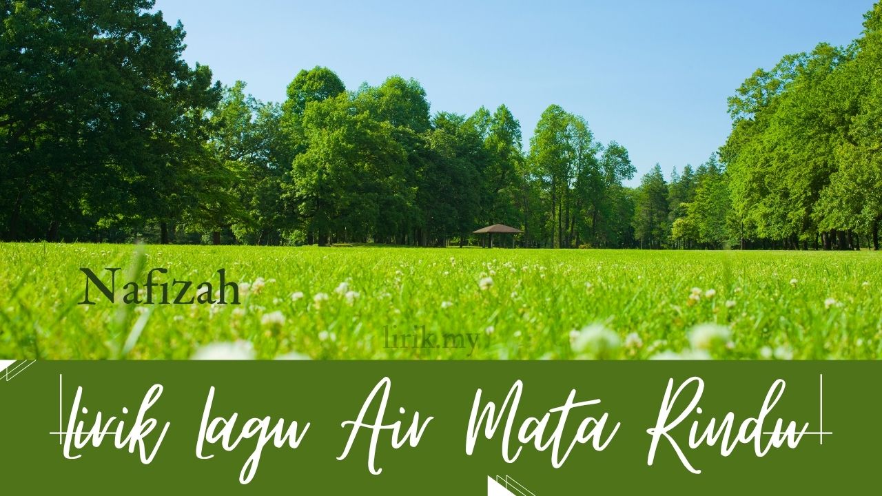 Lirik Lagu Air Mata Rinndu - NAFIZAH