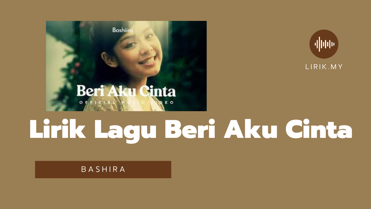 Lirik Lagu Beri Aku Cinta - Bashira