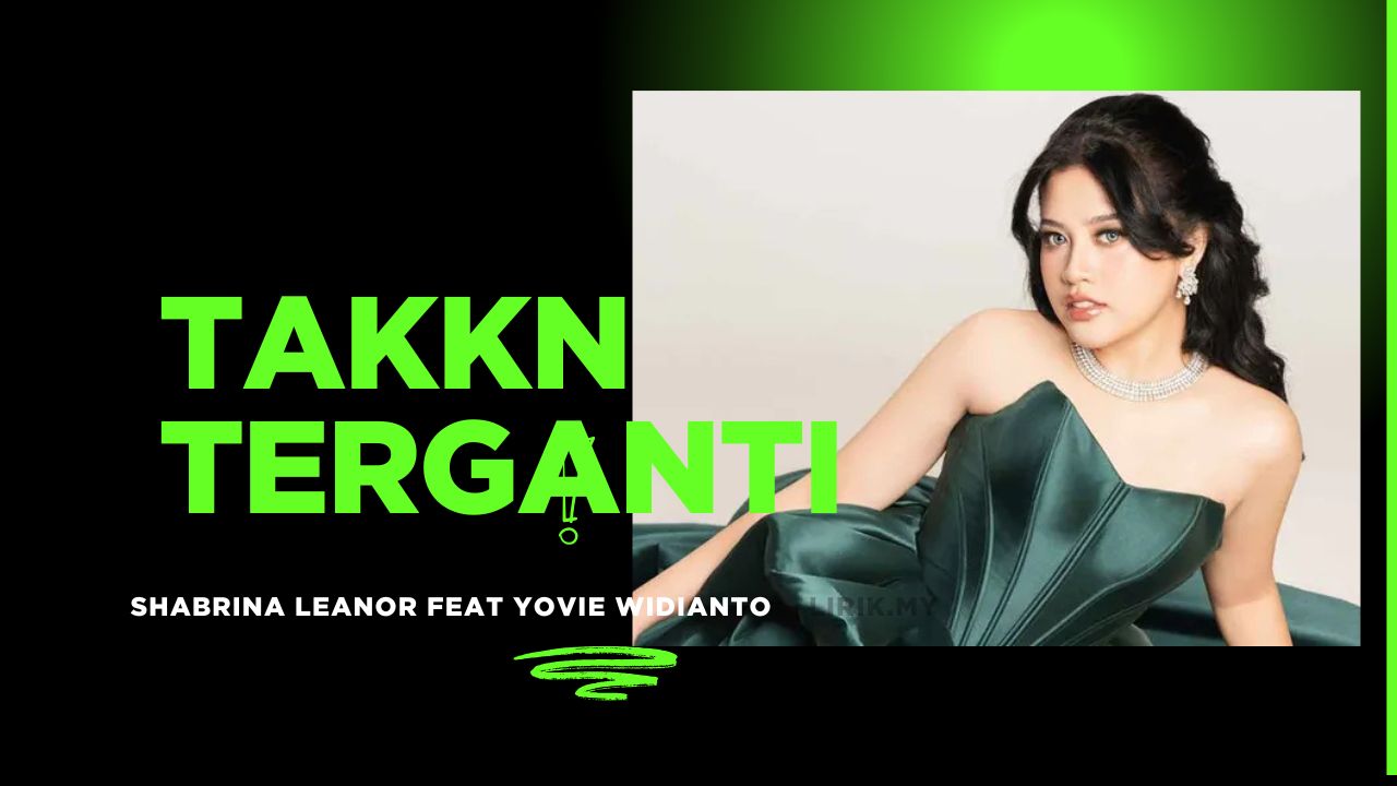 Lirik Lagu Takkan Terganti