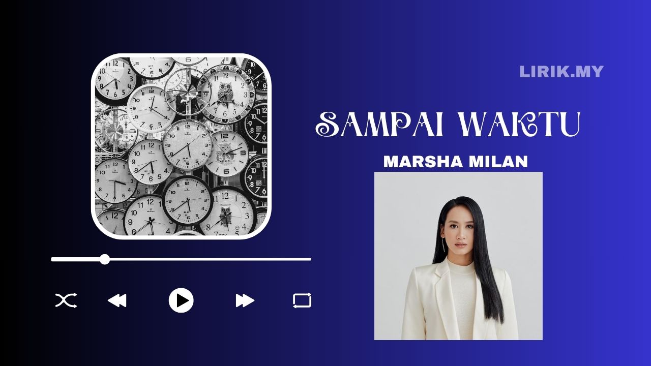 Lirik Lagu Sampai Waktu - Marsha Milan