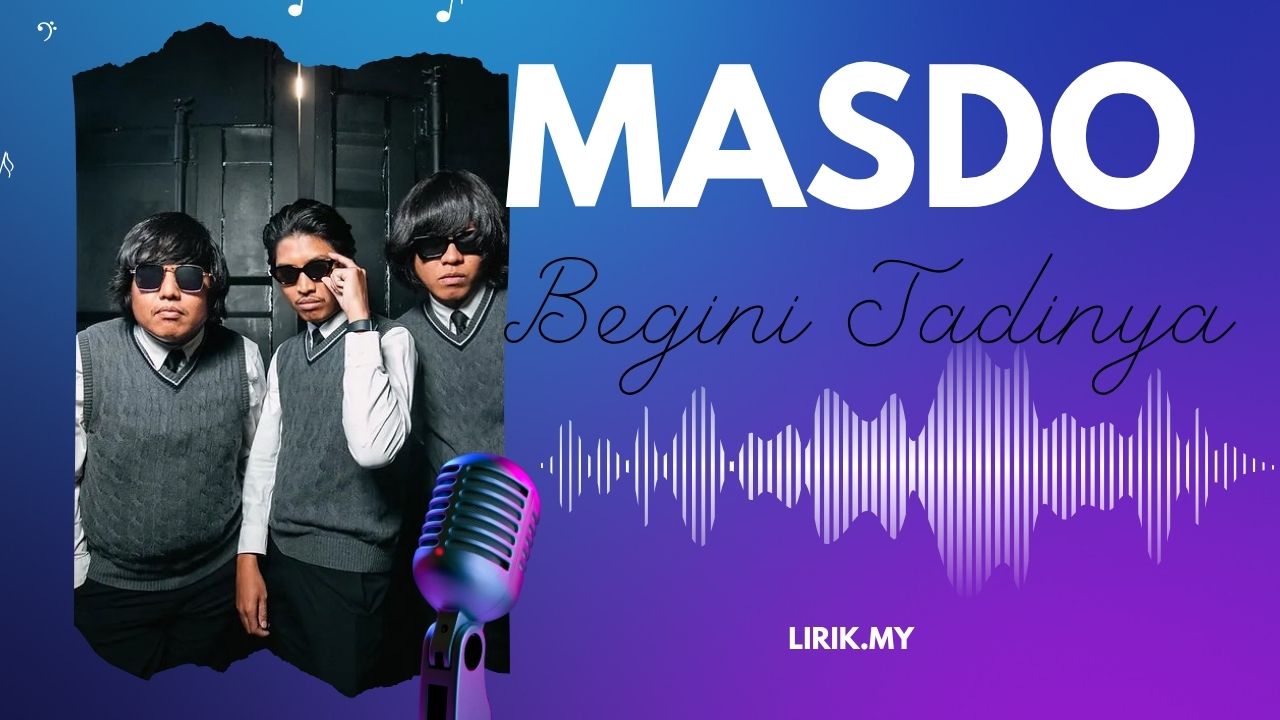 Lirik Lagu Begini Jadinya -Masdo