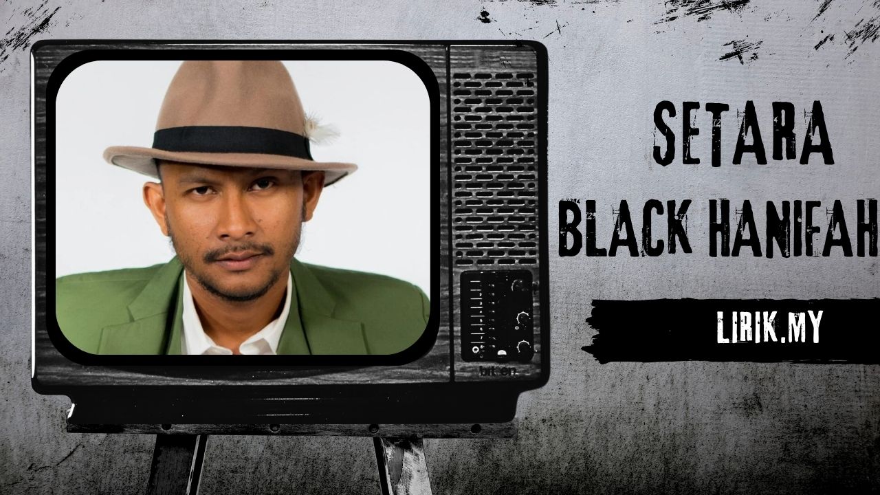 Lirik Lagu Setara - Black Hanifah