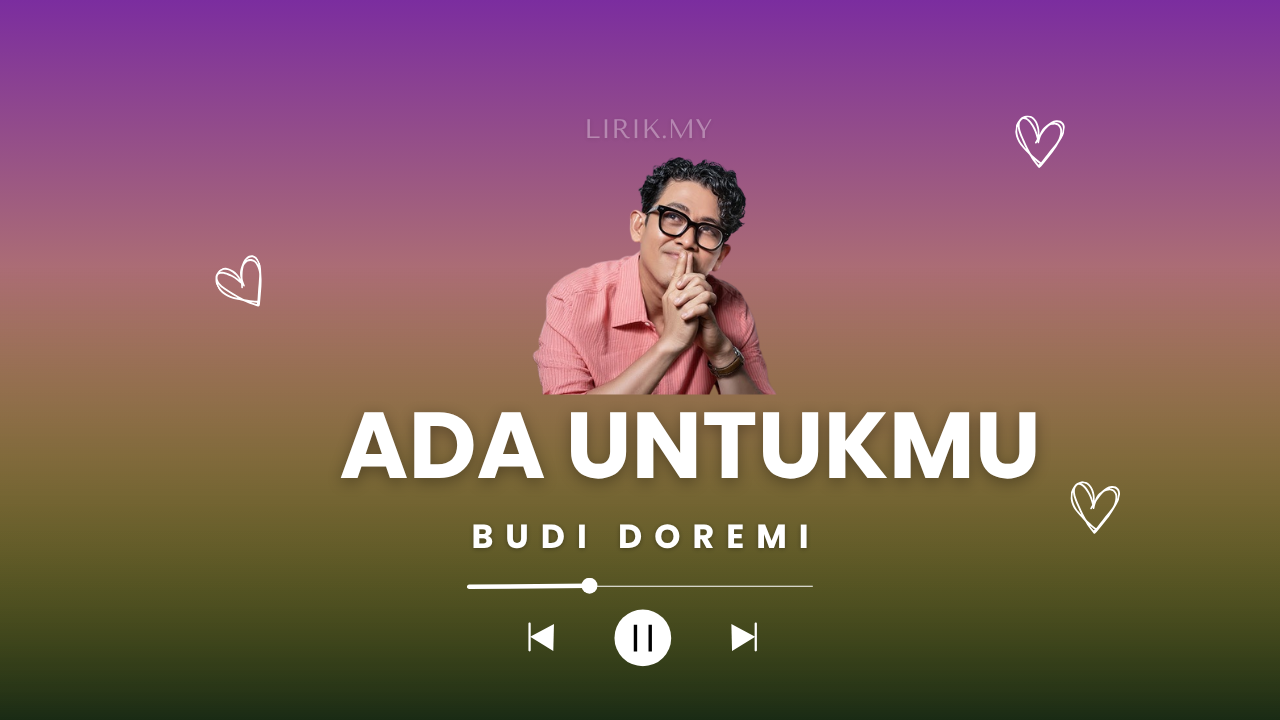Lirik Lagu ada Untukmu - Budi Doremi