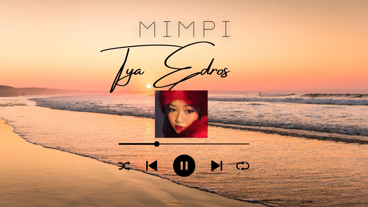 Lirik Lagu mimpi -Tya Edros