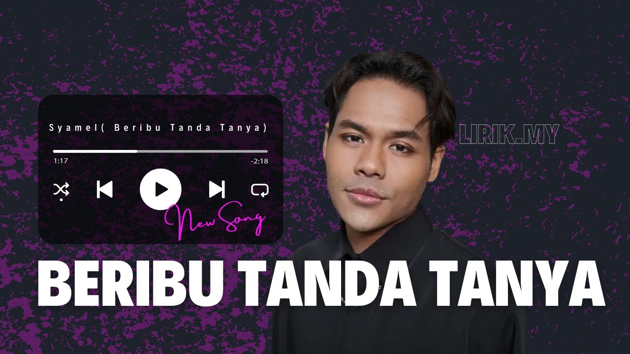 Lirik Lagu Beribu Tanda Tanya - Syamel