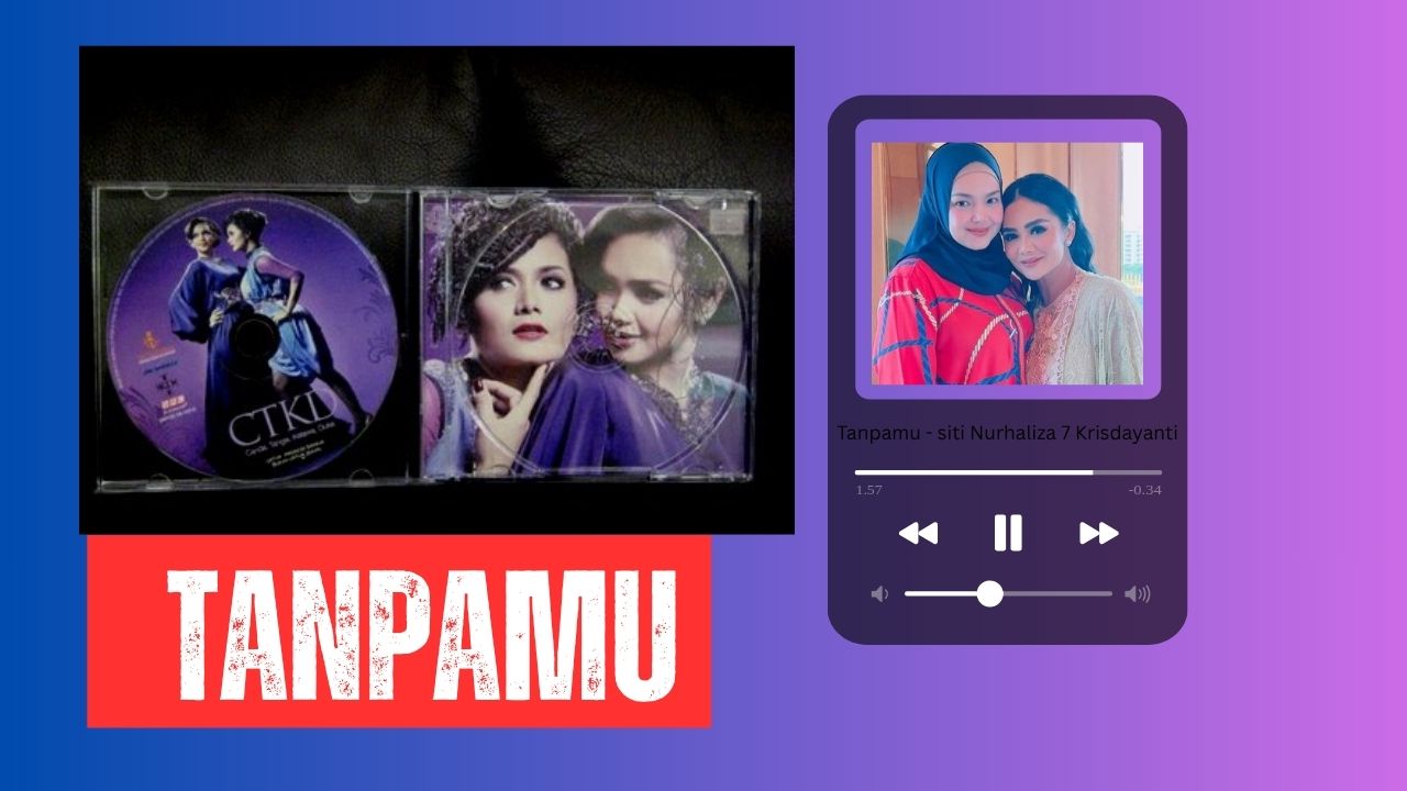 Lirik Lagu Tanpamu - Siti Nurhaliza & Krisdayanti
