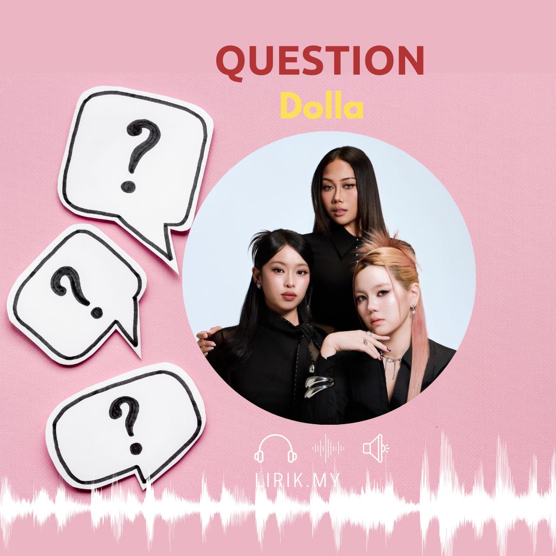 Lirik Lagu Question - Dolla